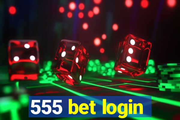 555 bet login